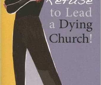 I Refuse to Lead a Dying Church!