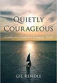 Quietly Courageous: Leading the Church in a Changing World